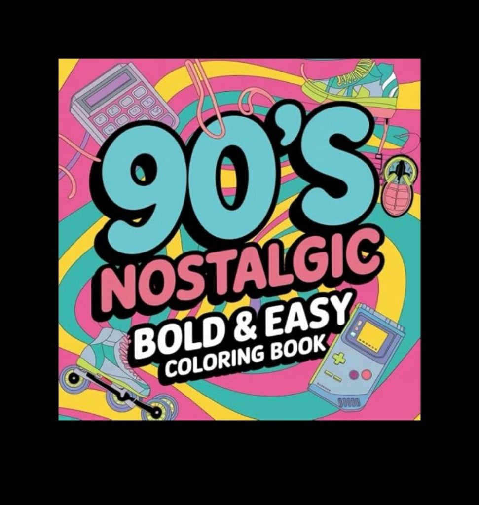 90s Nostalgic Bold & Easy Coloring Book