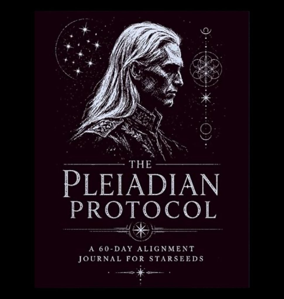 The Pleiadian Protocol: A 60-Day Alignment Journal for Starseeds
