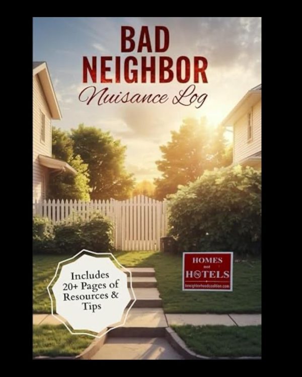 Bad Neighbor Nuisance Log