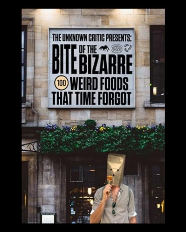 Bite of the Bizarre: 100 Weird Foods