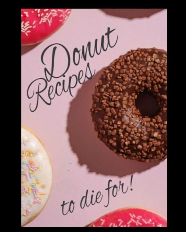 Donut Recipes to Die For, donut journal