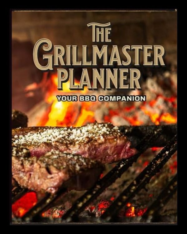 The Grillmaster Planner BBQ Companion Journal