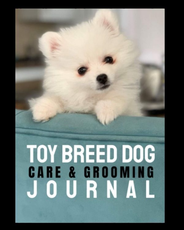 Toy Breed Dog Care Journal