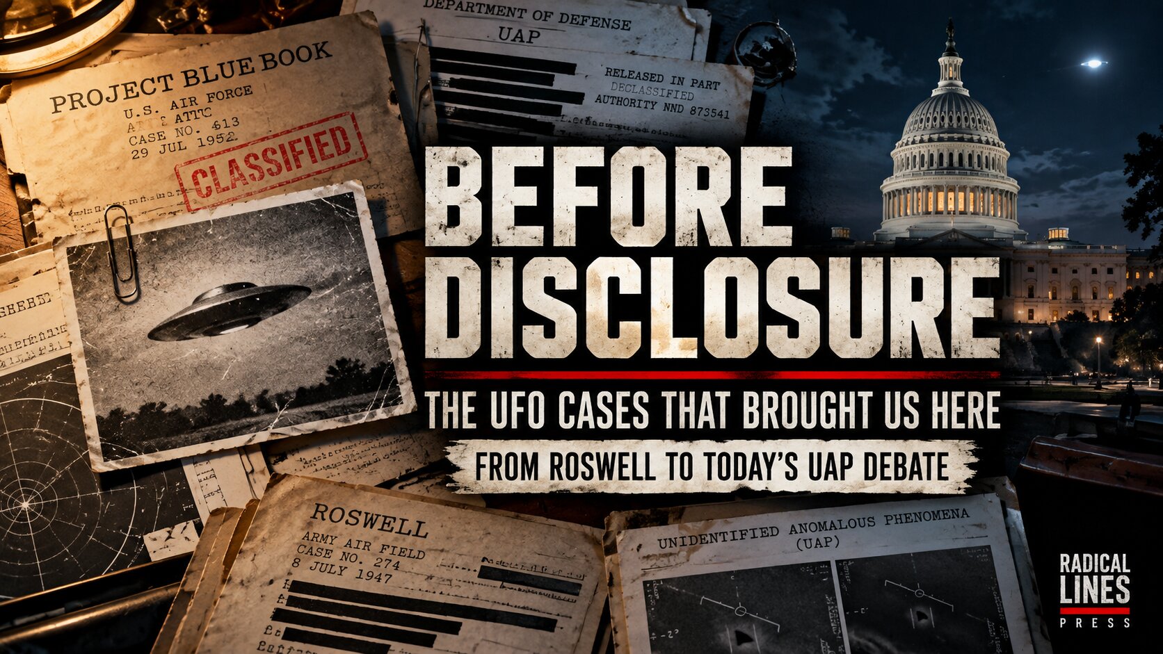 Historic UFO case files connecting Roswell and Project Blue Book to the modern UAP disclosure debate