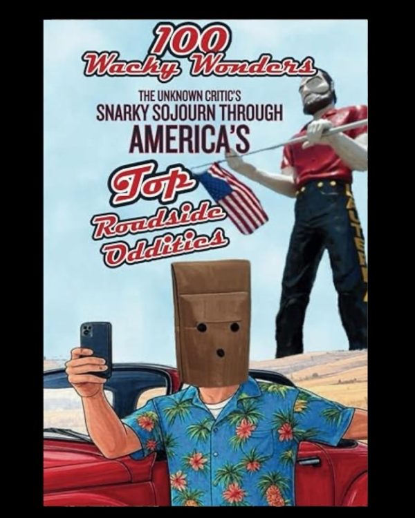 100 Wacky Wonders - Roadside Attractions in America